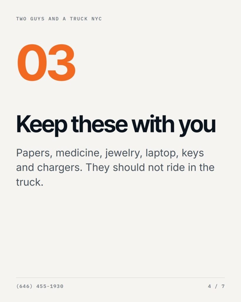 Keep papers, medicine, jewelry, laptop, keys and chargers with you